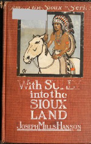 [Gutenberg 42150] • With Sully into the Sioux Land